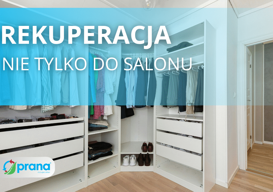 Do jakich pomieszczeń rekuperacja?